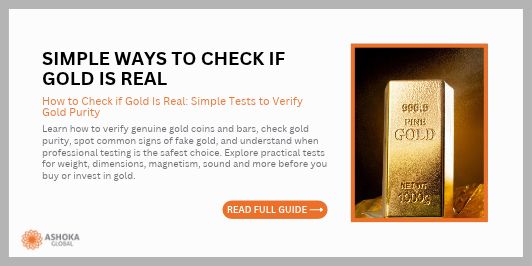 Simple Tests That Tell If Gold Is Real and Help Verify the Purity of Gold Coins and Bars